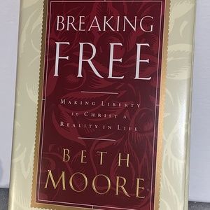 Breaking Free: Making Liberty in Christ a Reality